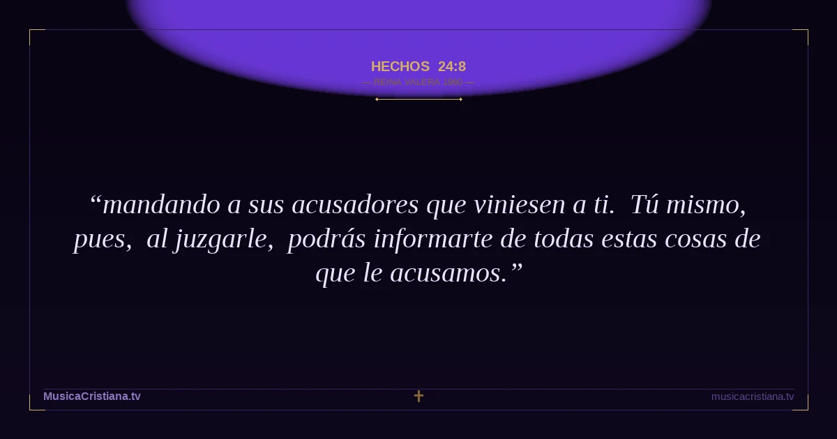 Hechos 24:8 — Biblia Reina Valera 1960 — MusicaCristiana.tv