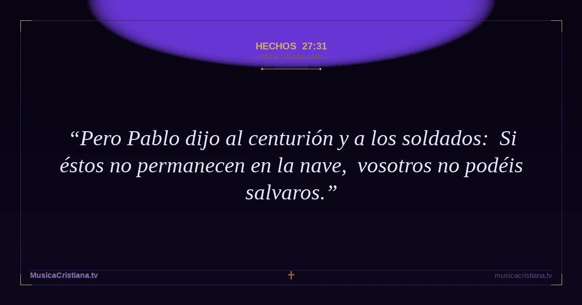 Hechos 27:31 — Biblia Reina Valera 1960 — MusicaCristiana.tv