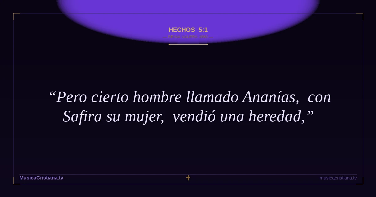 Hechos 5:1 — Biblia Reina Valera 1960 — MusicaCristiana.tv