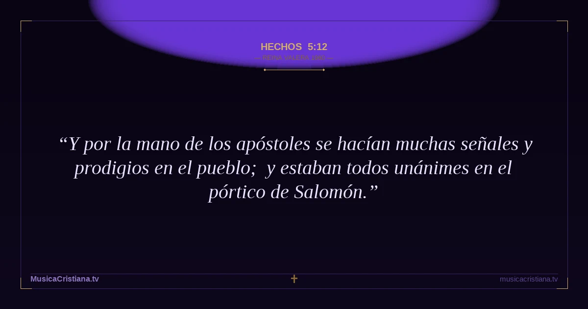 Hechos 5:12 — Biblia Reina Valera 1960 — MusicaCristiana.tv