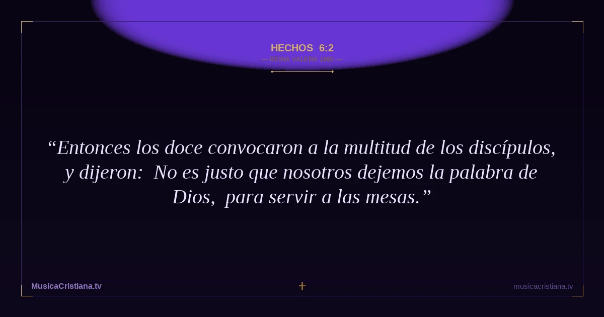 Hechos 6:2 — Biblia Reina Valera 1960 — MusicaCristiana.tv
