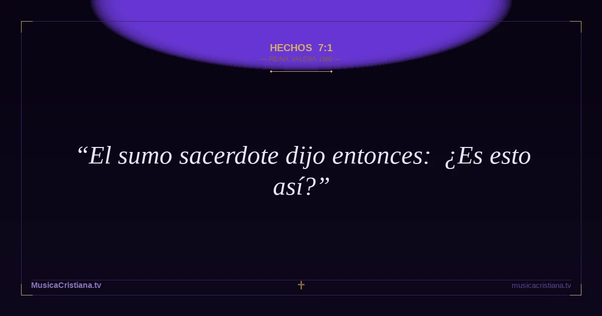 Hechos 7:1 — Biblia Reina Valera 1960 — MusicaCristiana.tv