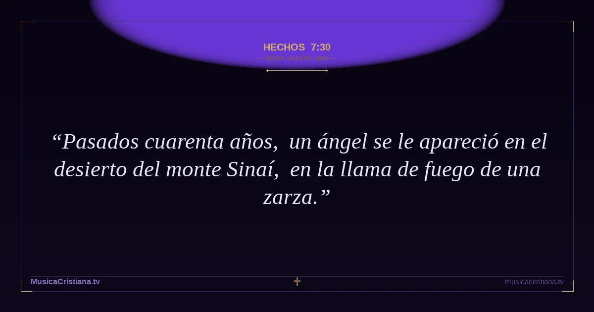 Hechos 7:30 — Biblia Reina Valera 1960 — MusicaCristiana.tv
