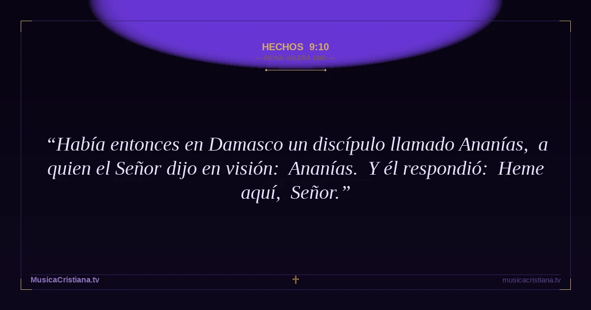 Hechos 9:10 — Biblia Reina Valera 1960 — MusicaCristiana.tv