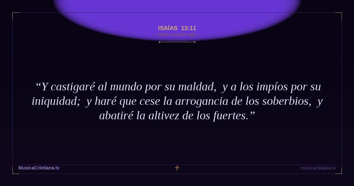 Isaías 13:11 — Biblia Reina Valera 1960 — MusicaCristiana.tv