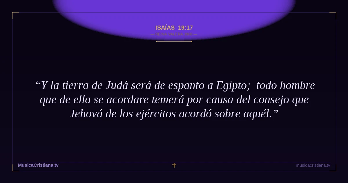 Isaías 19:17 — Biblia Reina Valera 1960 — MusicaCristiana.tv