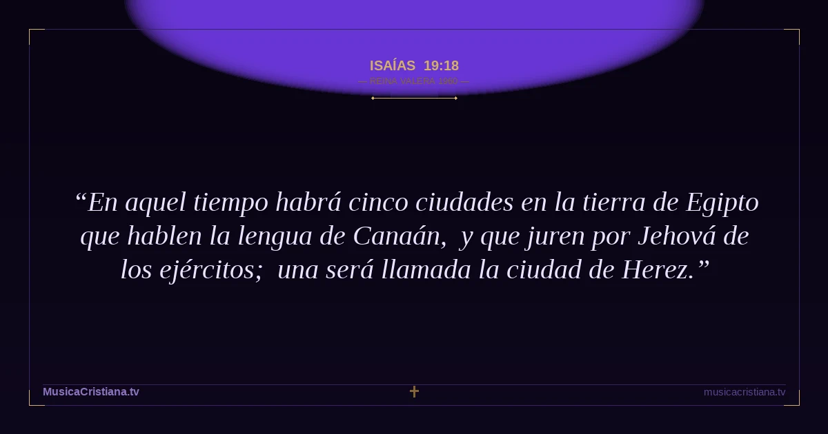 Isaías 19:18 — Biblia Reina Valera 1960 — MusicaCristiana.tv
