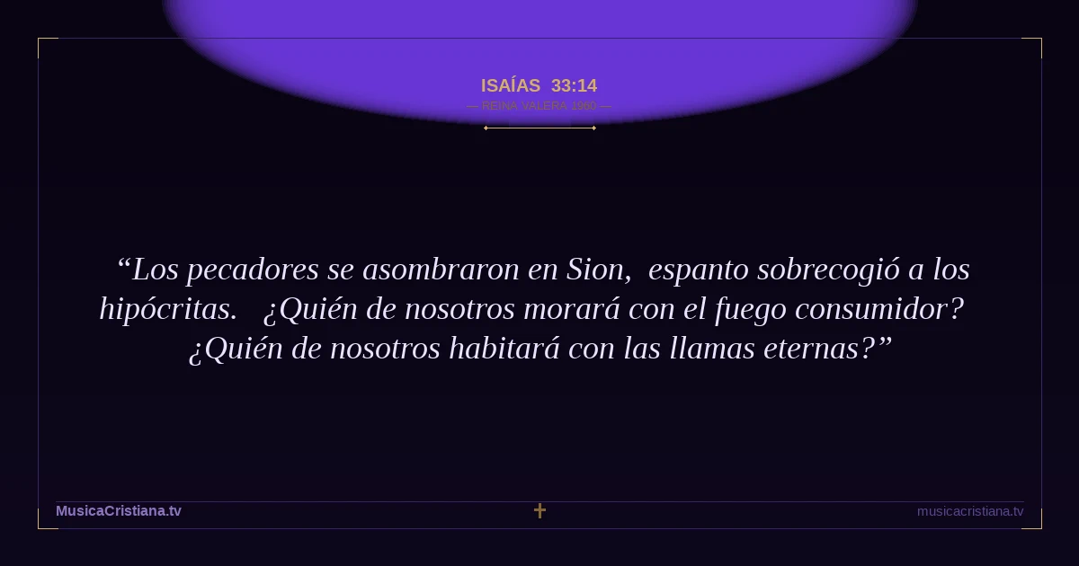 Isaías 33:14 — Biblia Reina Valera 1960 — MusicaCristiana.tv