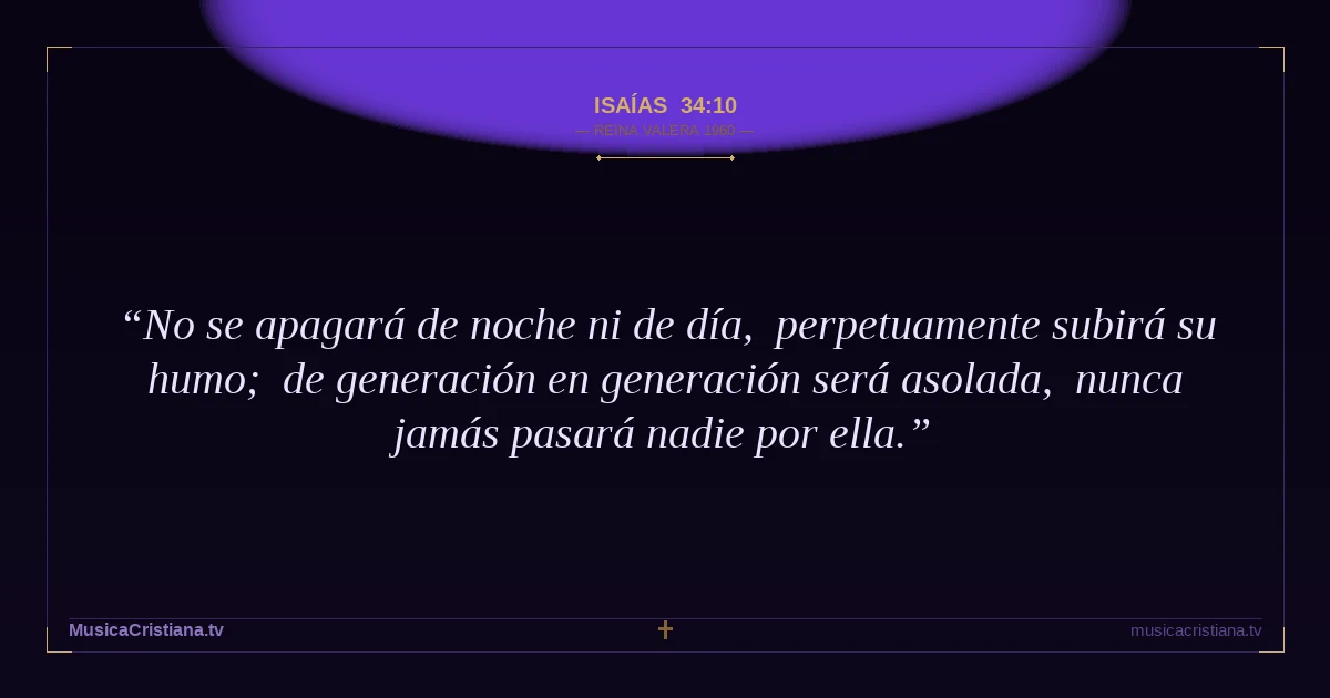 Isaías 34:10 — Biblia Reina Valera 1960 — MusicaCristiana.tv