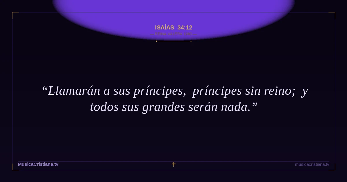Isaías 34:12 — Biblia Reina Valera 1960 — MusicaCristiana.tv