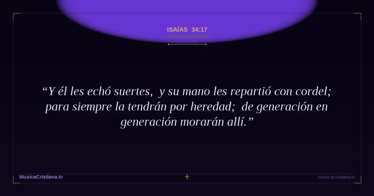 Isaías 34:17 — Biblia Reina Valera 1960 — MusicaCristiana.tv