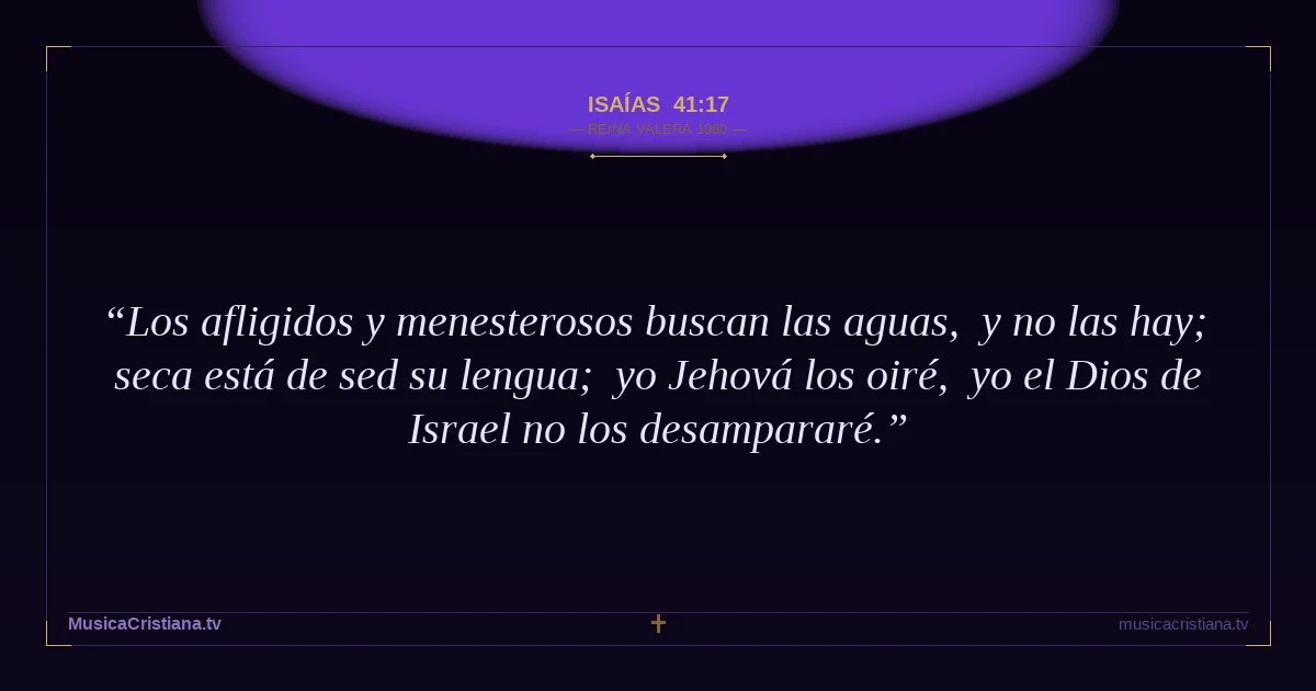 Isaías 41:17 — Biblia Reina Valera 1960 — MusicaCristiana.tv