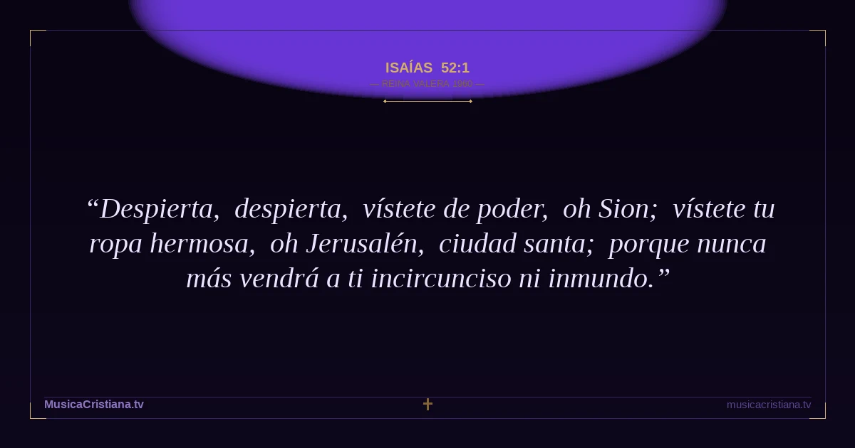 Isaías 52:1 — Biblia Reina Valera 1960 — MusicaCristiana.tv