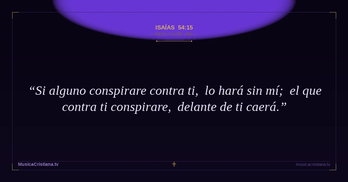 Isaías 54:15 — Biblia Reina Valera 1960 — MusicaCristiana.tv