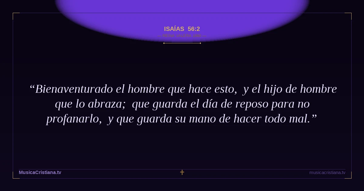 Isaías 56:2 — Biblia Reina Valera 1960 — MusicaCristiana.tv