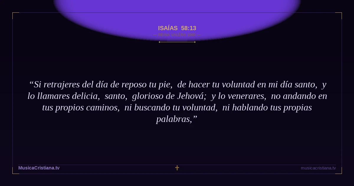 Isaías 58:13 — Biblia Reina Valera 1960 — MusicaCristiana.tv