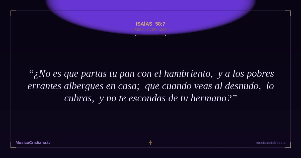 Isaías 58:7 — Biblia Reina Valera 1960 — MusicaCristiana.tv