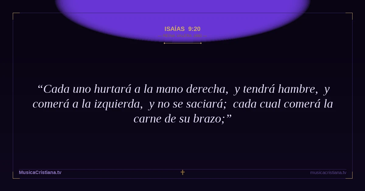 Isaías 9:20 — Biblia Reina Valera 1960 — MusicaCristiana.tv