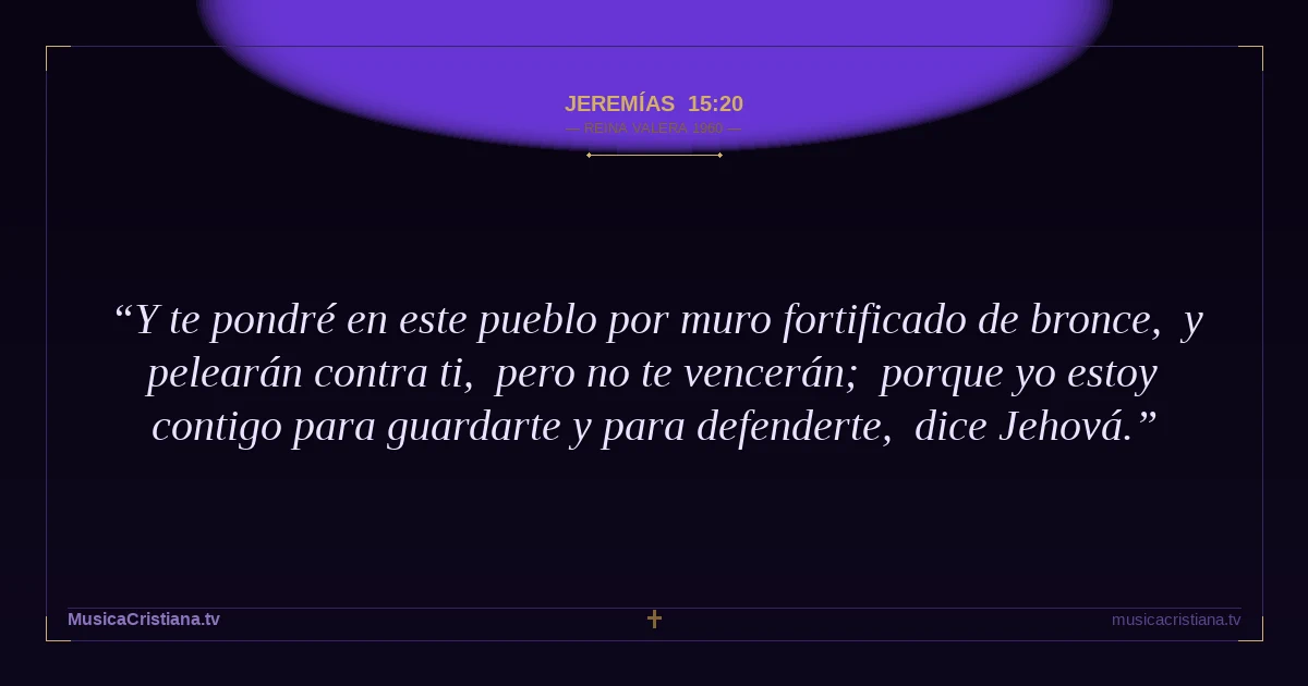 Jeremías 15:20 — Biblia Reina Valera 1960 — MusicaCristiana.tv