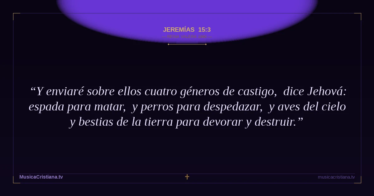 Jeremías 15:3 — Biblia Reina Valera 1960 — MusicaCristiana.tv