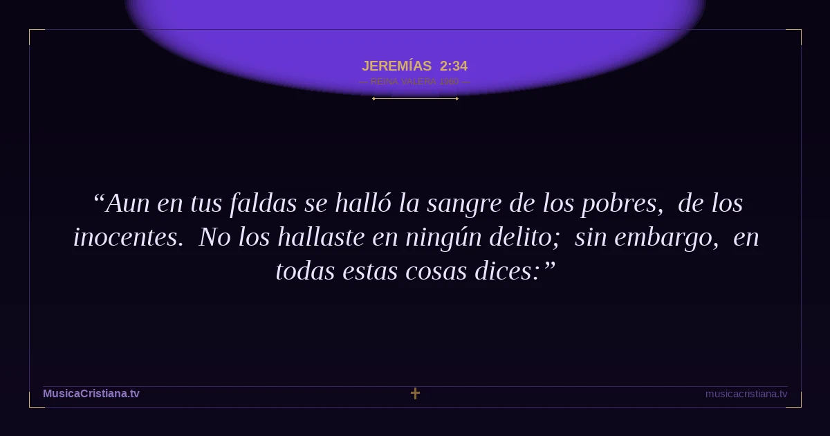 Jeremías 2:34 — Biblia Reina Valera 1960 — MusicaCristiana.tv