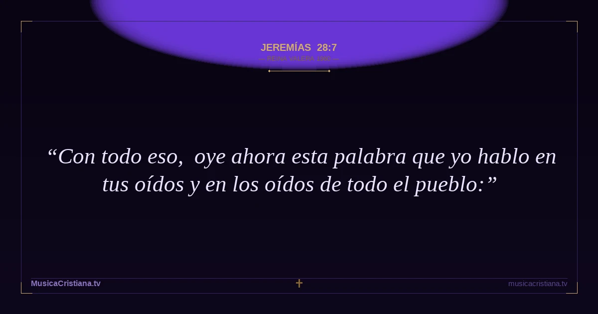 Jeremías 28:7 — Biblia Reina Valera 1960 — MusicaCristiana.tv