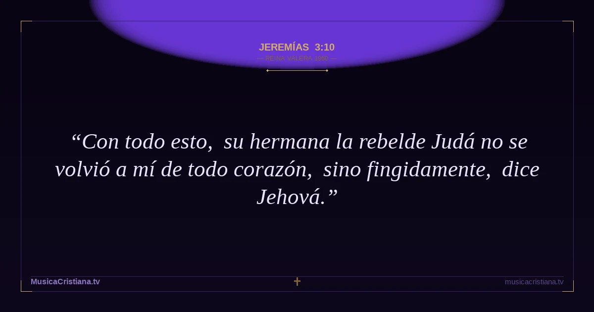 Jeremías 3:10 — Biblia Reina Valera 1960 — MusicaCristiana.tv