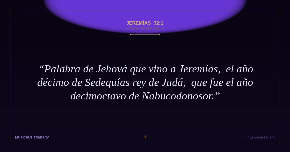 Jeremías 32:1 — Biblia Reina Valera 1960 — MusicaCristiana.tv