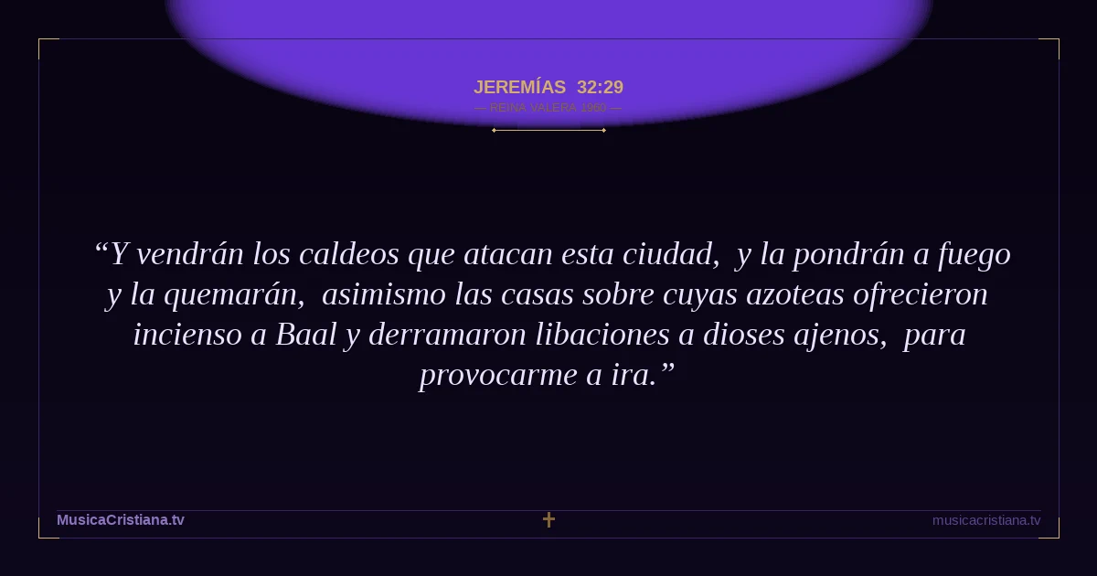 Jeremías 32:29 — Biblia Reina Valera 1960 — MusicaCristiana.tv