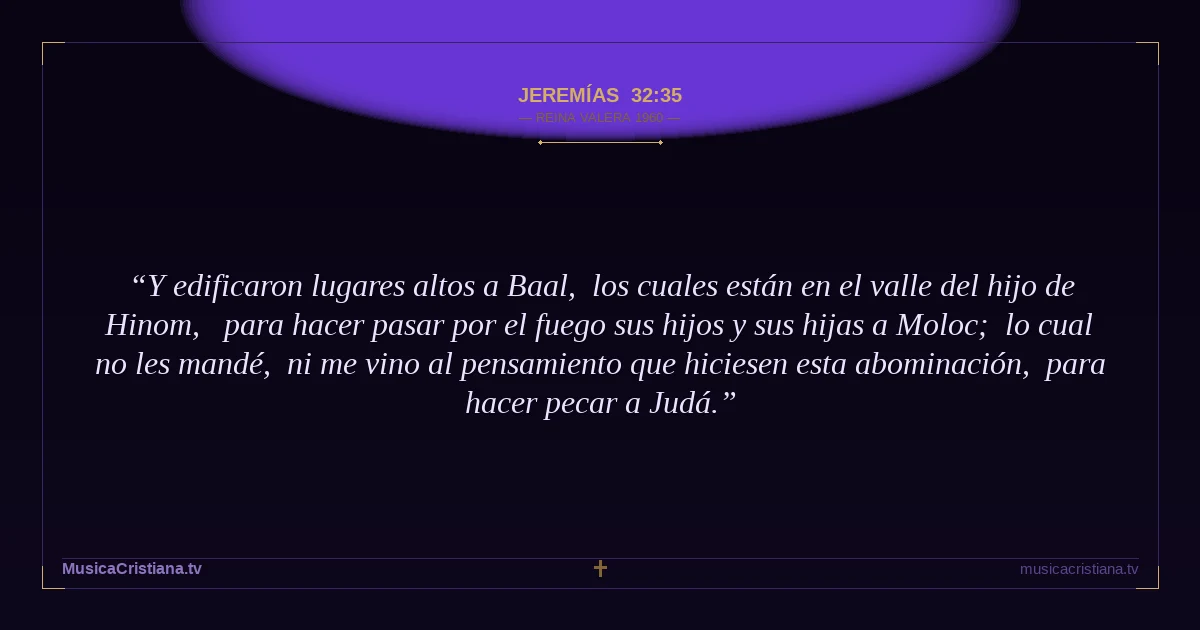 Jeremías 32:35 — Biblia Reina Valera 1960 — MusicaCristiana.tv