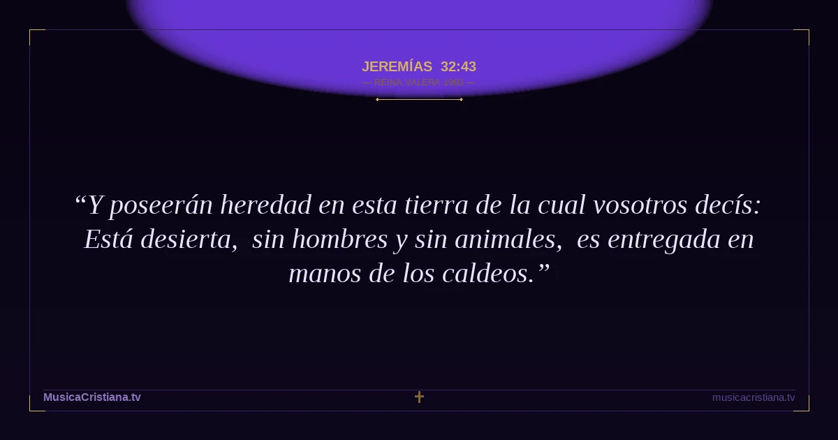 Jeremías 32:43 — Biblia Reina Valera 1960 — MusicaCristiana.tv