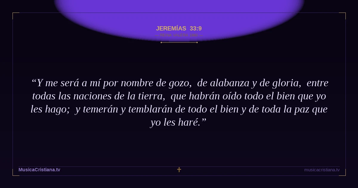 Jeremías 33:9 — Biblia Reina Valera 1960 — MusicaCristiana.tv
