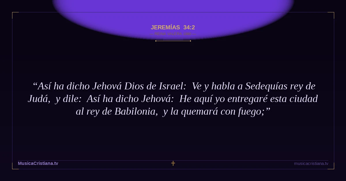 Jeremías 34:2 — Biblia Reina Valera 1960 — MusicaCristiana.tv