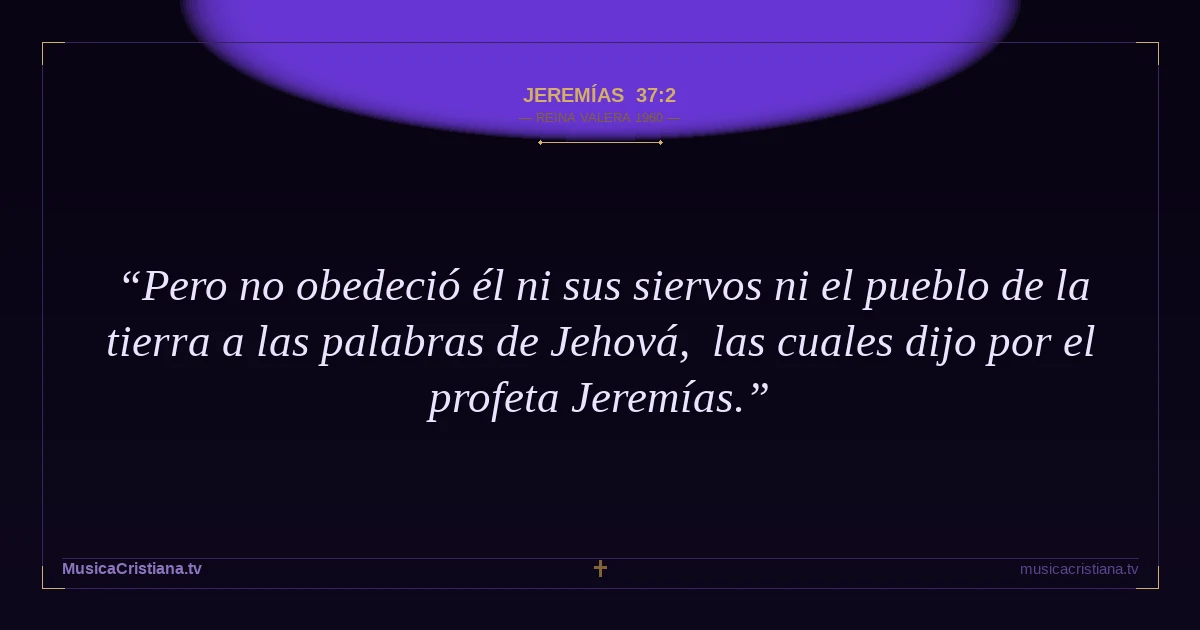 Jeremías 37:2 — Biblia Reina Valera 1960 — MusicaCristiana.tv
