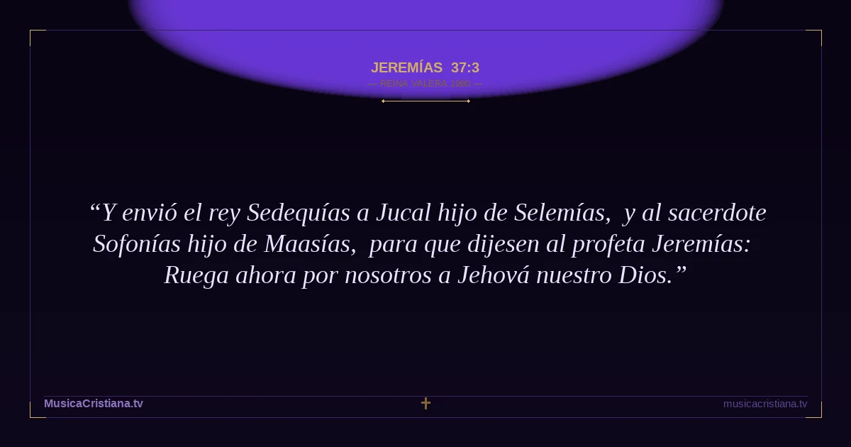 Jeremías 37:3 — Biblia Reina Valera 1960 — MusicaCristiana.tv