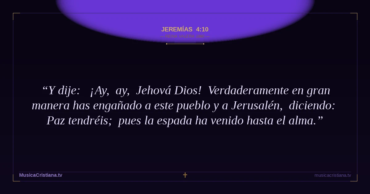 Jeremías 4:10 — Biblia Reina Valera 1960 — MusicaCristiana.tv