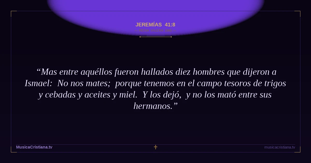 Jeremías 41:8 — Biblia Reina Valera 1960 — MusicaCristiana.tv