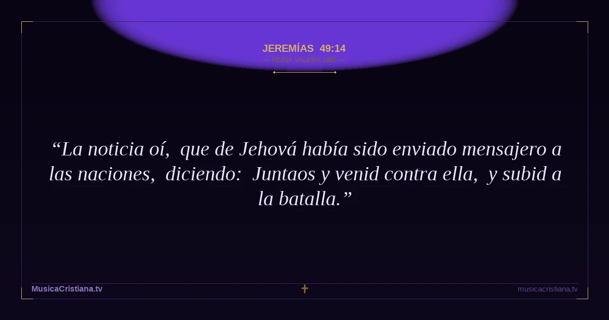 Jeremías 49:14 — Biblia Reina Valera 1960 — MusicaCristiana.tv