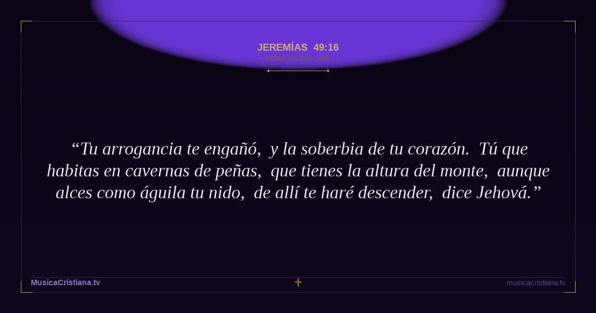 Jeremías 49:16 — Biblia Reina Valera 1960 — MusicaCristiana.tv