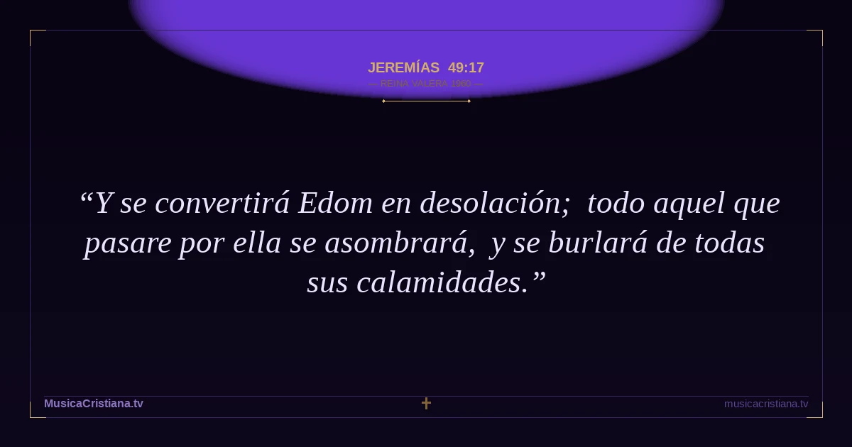 Jeremías 49:17 — Biblia Reina Valera 1960 — MusicaCristiana.tv