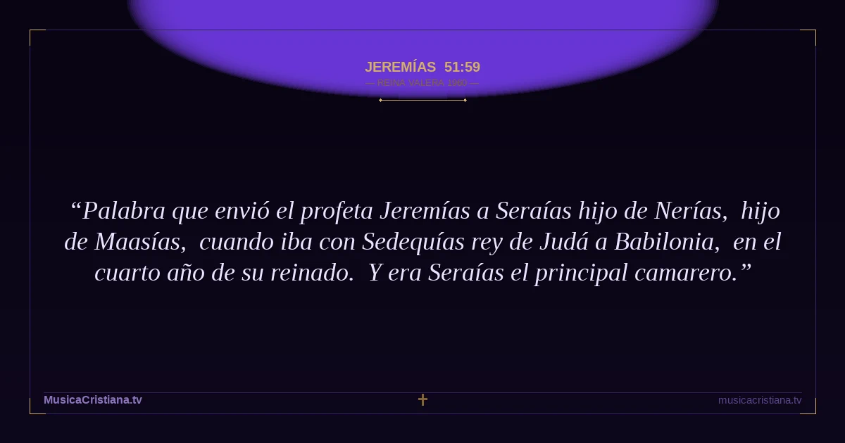 Jeremías 51:59 — Biblia Reina Valera 1960 — MusicaCristiana.tv