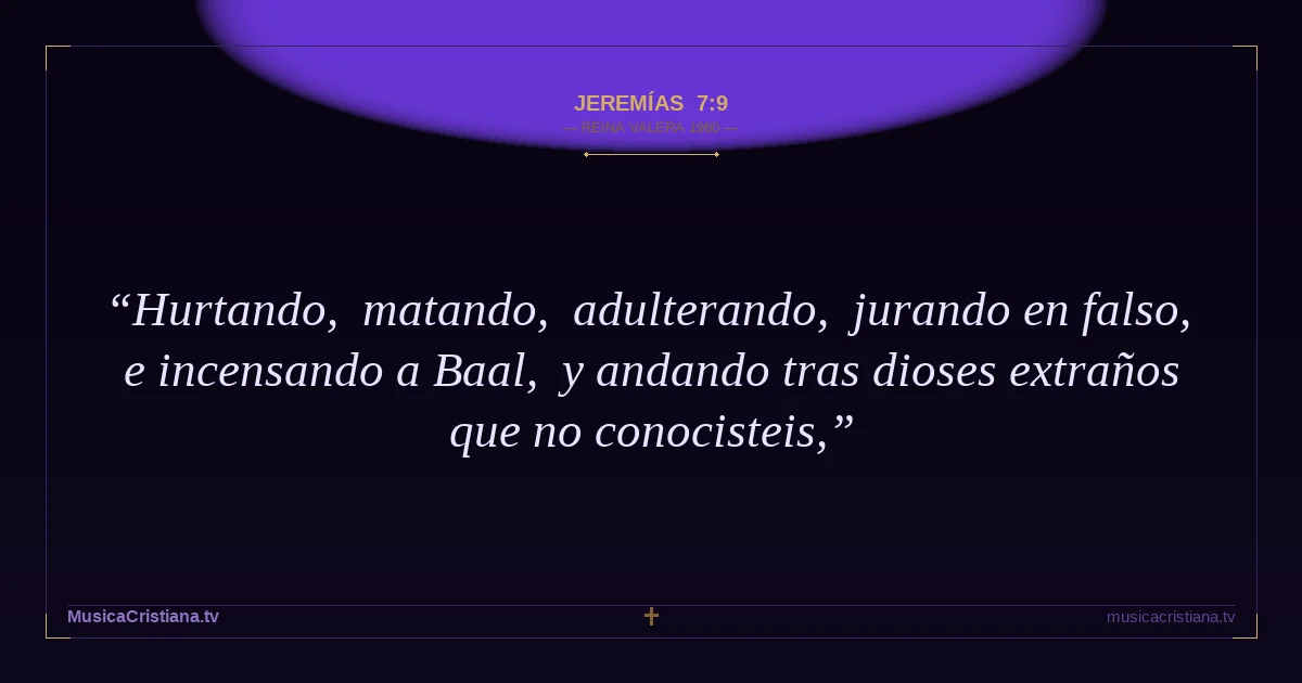 Jeremías 7:9 — Biblia Reina Valera 1960 — MusicaCristiana.tv