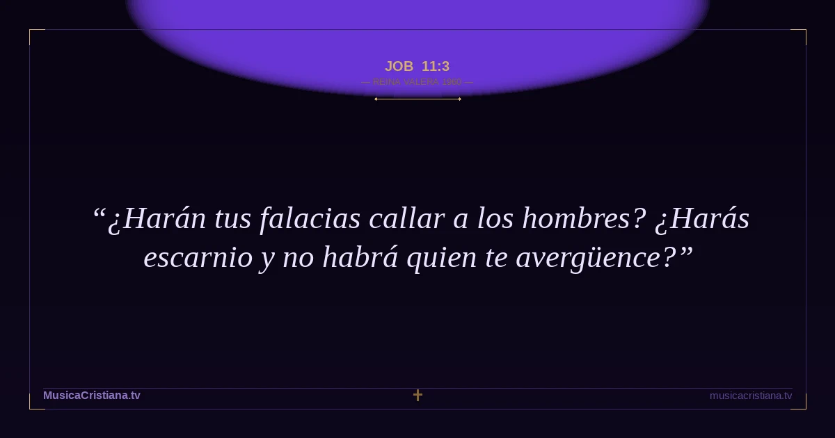 Job 11:3 — Biblia Reina Valera 1960 — MusicaCristiana.tv