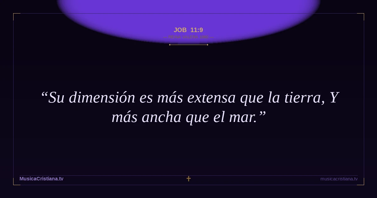 Job 11:9 — Biblia Reina Valera 1960 — MusicaCristiana.tv