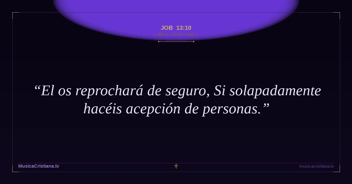 Job 13:10 — Biblia Reina Valera 1960 — MusicaCristiana.tv