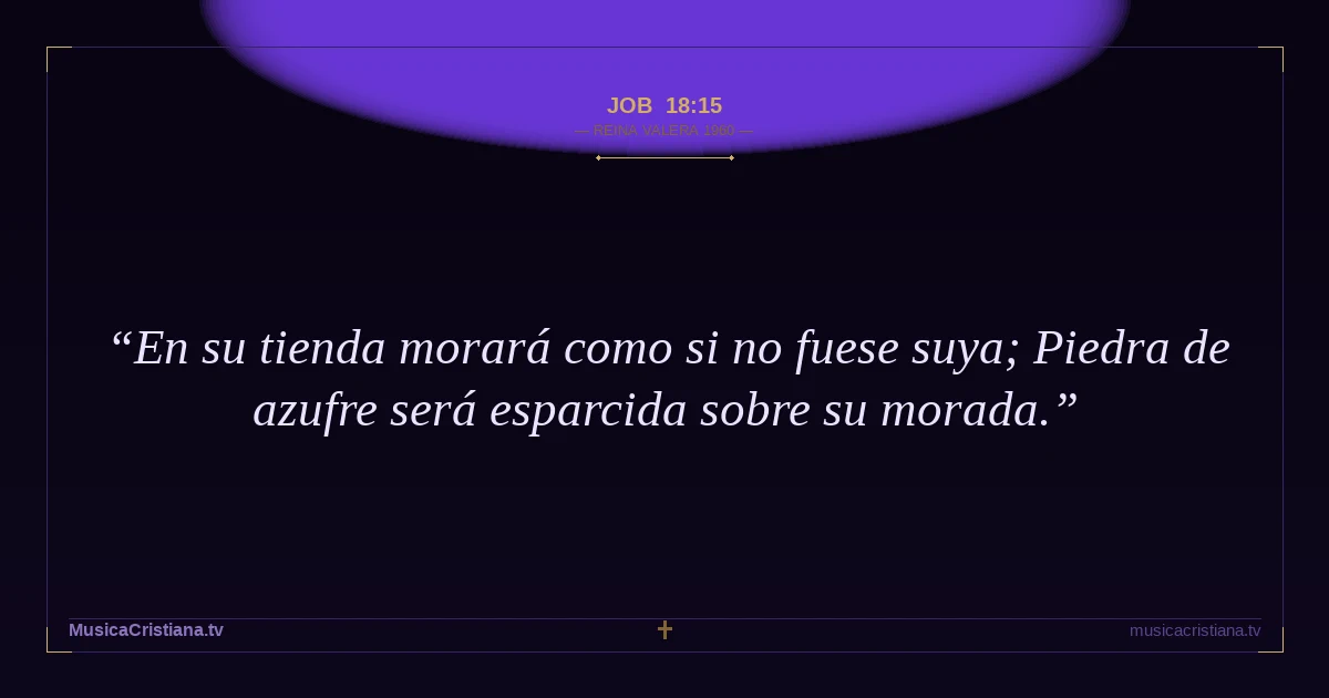 Job 18:15 — Biblia Reina Valera 1960 — MusicaCristiana.tv