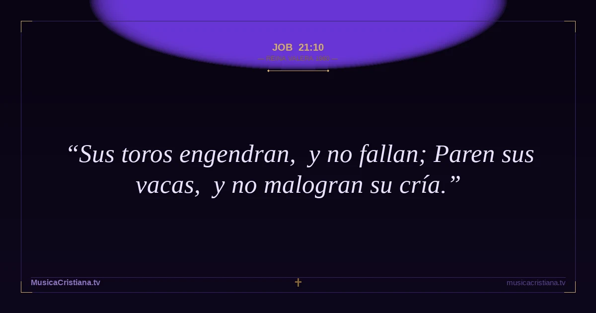 Job 21:10 — Biblia Reina Valera 1960 — MusicaCristiana.tv