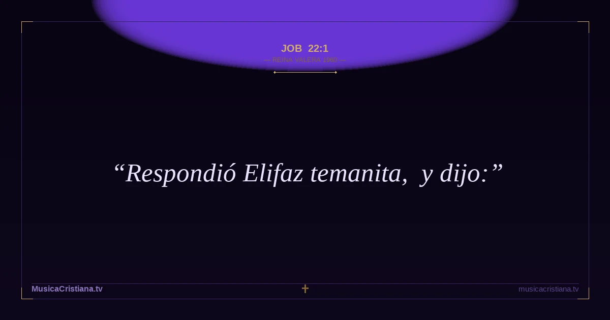 Job 22:1 — Biblia Reina Valera 1960 — MusicaCristiana.tv