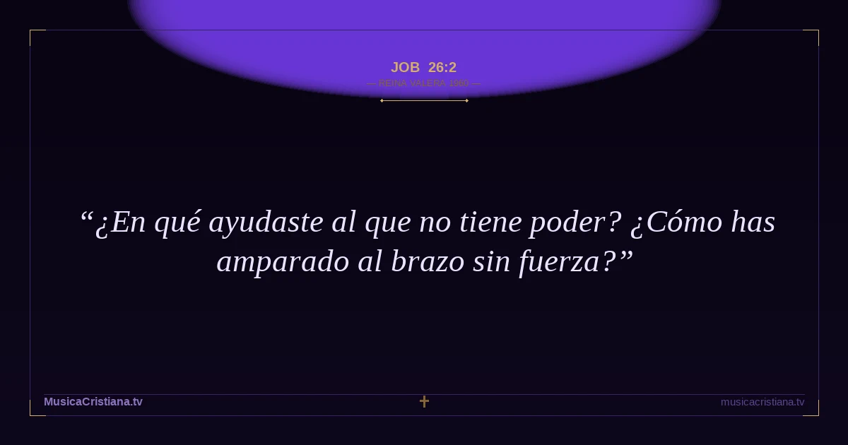 Job 26:2 — Biblia Reina Valera 1960 — MusicaCristiana.tv