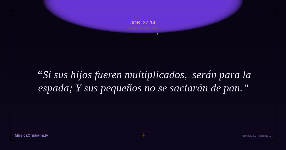 Job 27:14 — Biblia Reina Valera 1960 — MusicaCristiana.tv
